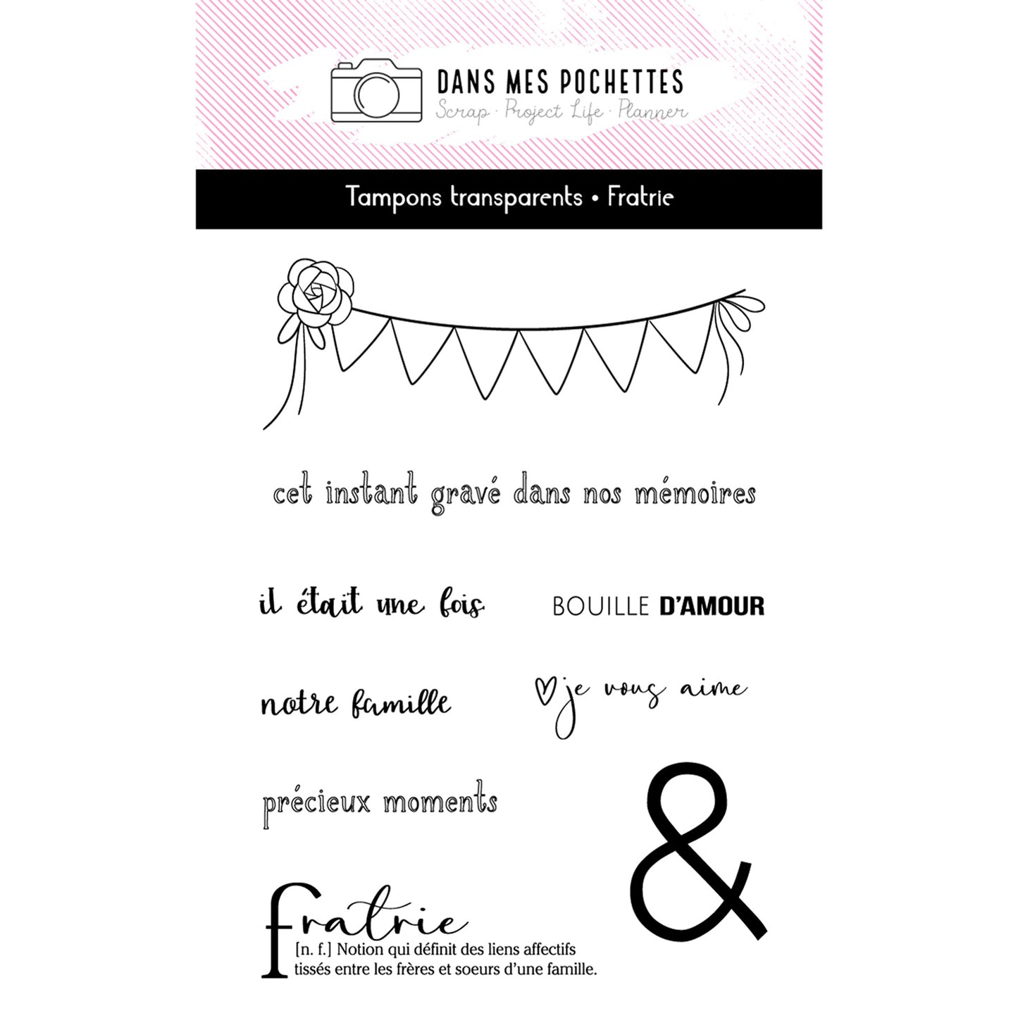 Tampons transparents - Fratrie